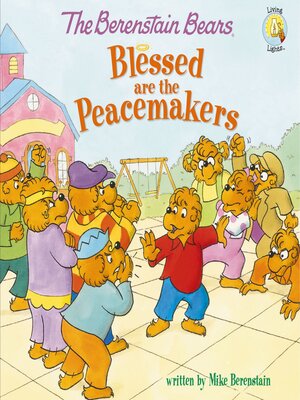 cover image of The Berenstain Bears Blessed are the Peacemakers